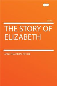 The Story of Elizabeth