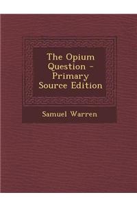 The Opium Question