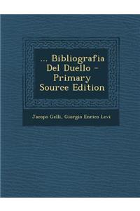 ... Bibliografia del Duello - Primary Source Edition