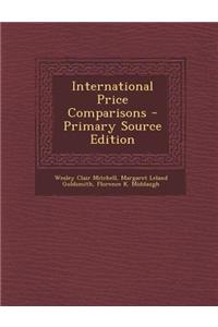 International Price Comparisons - Primary Source Edition