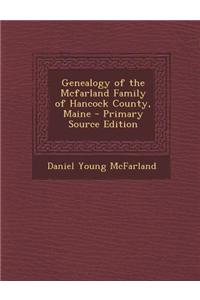 Genealogy of the McFarland Family of Hancock County, Maine