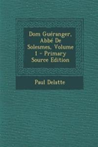 Dom Guéranger, Abbé De Solesmes, Volume 1