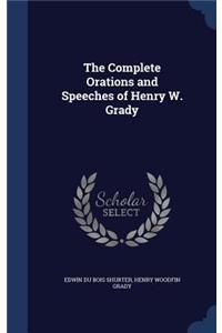 The Complete Orations and Speeches of Henry W. Grady