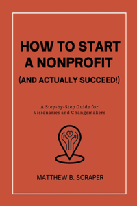 How to Start a Nonprofit (and Actually Succeed!)