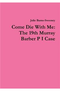 Come Die With Me