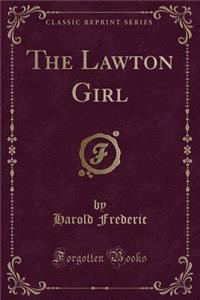 The Lawton Girl (Classic Reprint)