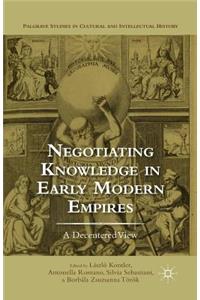 Negotiating Knowledge in Early Modern Empires