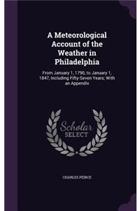 Meteorological Account of the Weather in Philadelphia