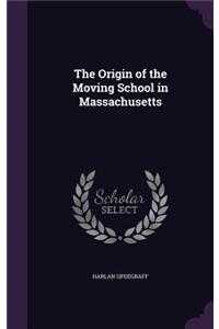 The Origin of the Moving School in Massachusetts