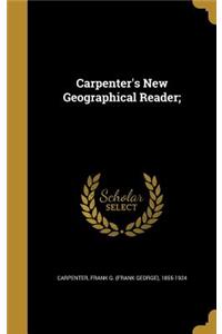 Carpenter's New Geographical Reader;