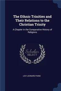 The Ethnic Trinities and Their Relations to the Christian Trinity