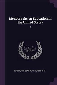 Monographs on Education in the United States