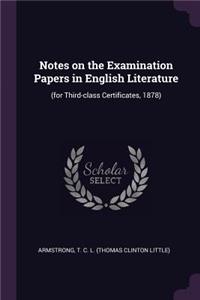 Notes on the Examination Papers in English Literature