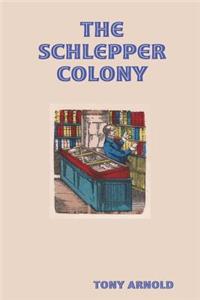 The Schlepper Colony