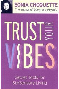 Trust Your Vibes