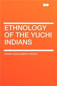 Ethnology of the Yuchi Indians