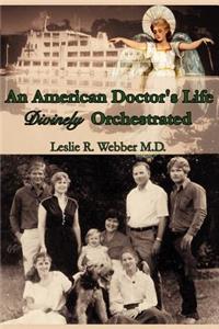 American Doctor's Life Divinely Orchestrated