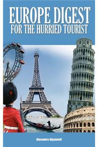 Europe Digest for the Hurried Tourist