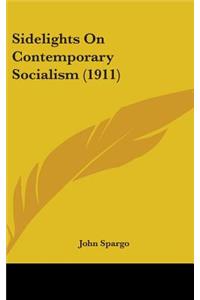 Sidelights on Contemporary Socialism (1911)