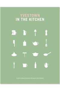 Yvestown in the Kitchen