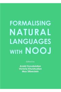 Formalising Natural Languages with NooJ