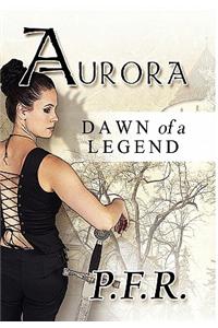 Aurora: Dawn of a Legend