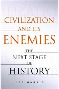 Civilization and Its Enemies