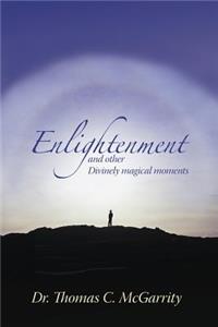 Enlightenment and other Divinely magical moments