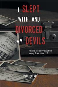 I Slept With And Divorced My Devils
