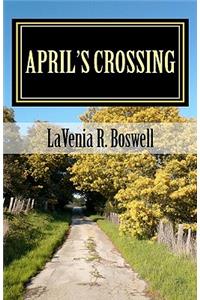 April's Crossing: A Crossings Saga