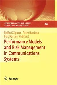 Performance Models and Risk Management in Communications Systems