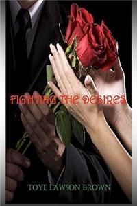 Fighting The Desires