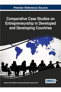 Comparative Case Studies on Entrepreneurship in Developed and Developing Countries