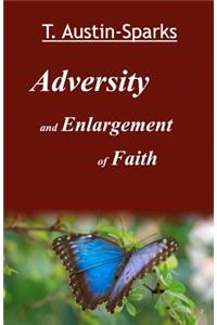 Adversity and Enlargement of Faith