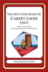 The Best Ever Book of Carpet Layer Jokes