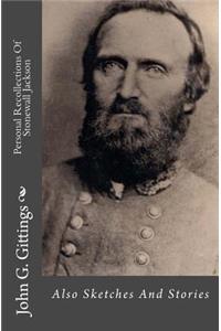 Personal Recollections of Stonewall Jackson: Also Sketches and Stories