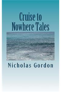 Cruise to Nowhere Tales