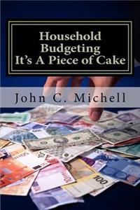 Household Budgeting It's A Piece of Cake