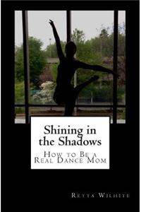 Shining in the Shadows