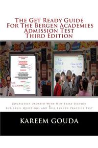 Get Ready Guide For The Bergen Academies Admission Test THIRD EDITION