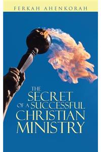 Secret of a Successful Christian Ministry