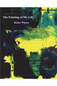 The Painting of My Life