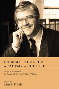 Bible in Church, Academy, and Culture