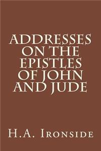 Addresses On The Epistles Of John And Jude