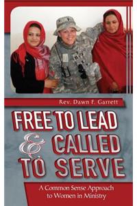 Free to Lead & Called to Serve