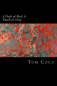 Dash of Red, A Touch of Gray