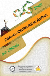 Imam Zayn Al Abedien (as) im Aufbau der Ummah