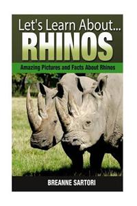 Rhinos: Amazing Pictures and Facts about Rhinos
