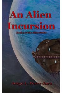 An Alien Incursion