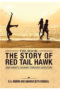 Book: The Story of Red Tail Hawk: One Family's Journey Through Addiction